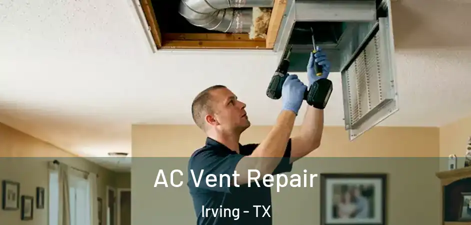  AC Vent Repair Irving - TX