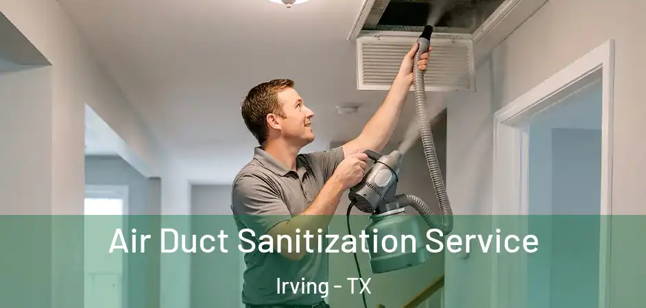  Air Duct Sanitization Service Irving - TX