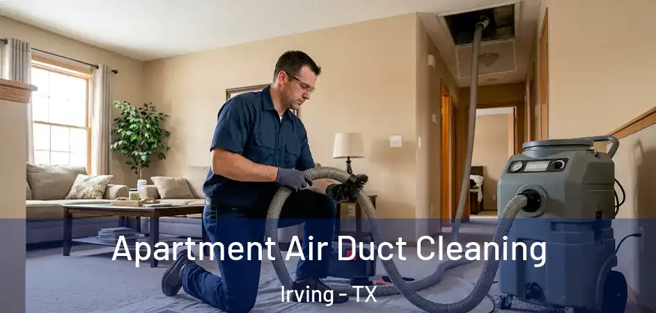  Apartment Air Duct Cleaning Irving - TX