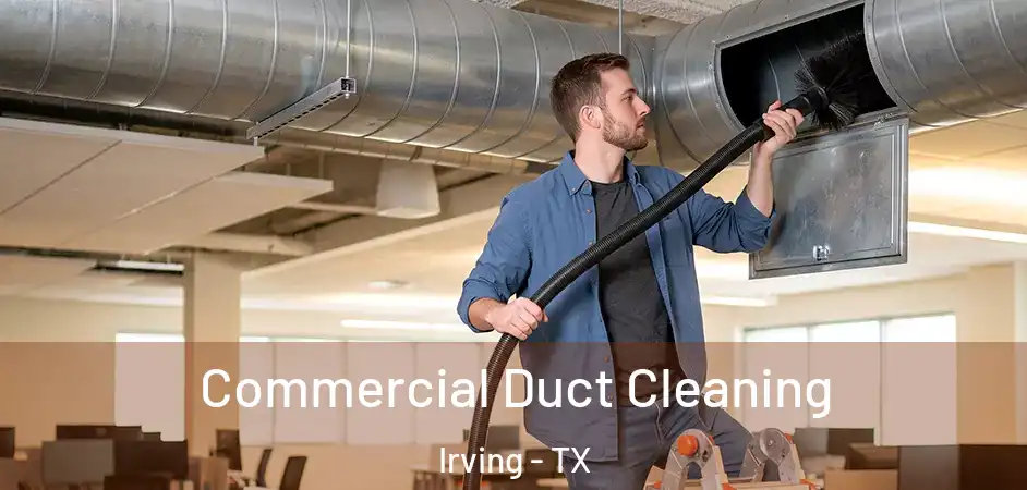  Commercial Duct Cleaning Irving - TX
